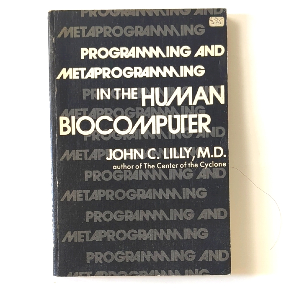 Programming and Metaprogramming in the Human Biocomputer - 1972